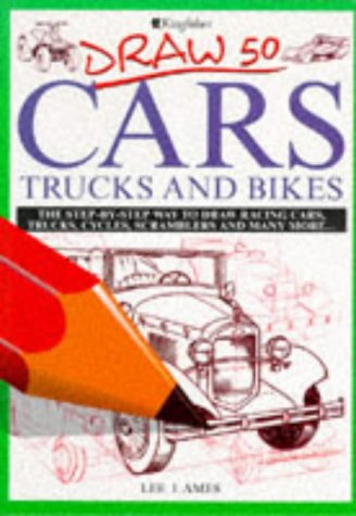 Draw 50 Cars, Trucks and Bikes (Draw 50 S.) (9780862724504) by Ames, Lee J.