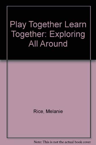 Imagen de archivo de Exploring All Around (Play together, learn together) a la venta por WorldofBooks