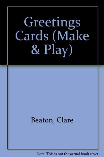 Greeting Cards (Make and Play) (9780862725129) by Beaton, Clare