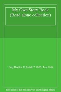 My Own Story Book (Read Alone Collection) (9780862725198) by Hindley, Judy; Bartelt, Robert; Golfe, Toni