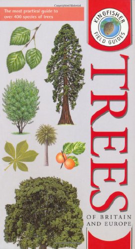 9780862725235: Kingfisher Field Guide to the Trees of Britain and Europe (Kingfisher field guides)