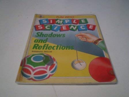 Stock image for Shadows and Reflections (Fun with Simple Science S.) for sale by AwesomeBooks