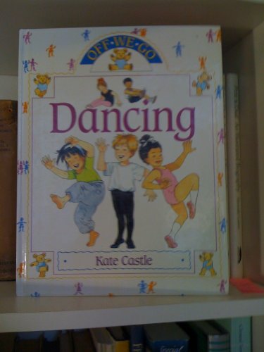 Stock image for Dancing (Off We Go!) for sale by AwesomeBooks