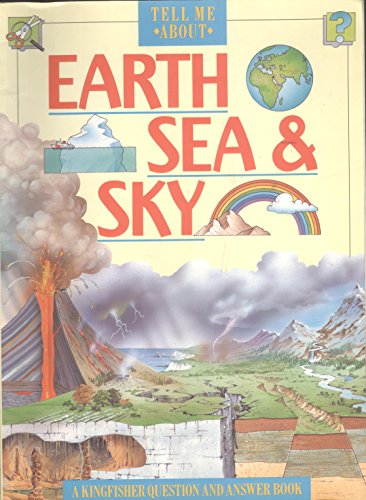 Beispielbild fr Earth, Sea and Sky (Tell Me About S.) zum Verkauf von WorldofBooks
