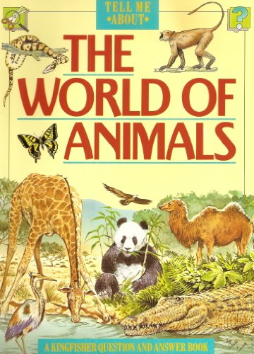 Beispielbild fr The World Of Animals : (Tell Me About) : zum Verkauf von AwesomeBooks