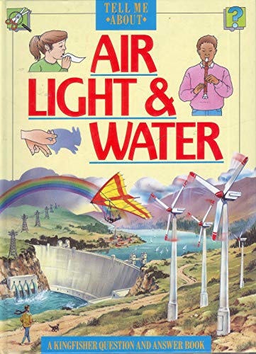 Stock image for Air, Light and Water (Tell Me About S.) for sale by WorldofBooks