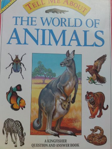 Beispielbild fr World of Animals (Tell Me About) zum Verkauf von AwesomeBooks