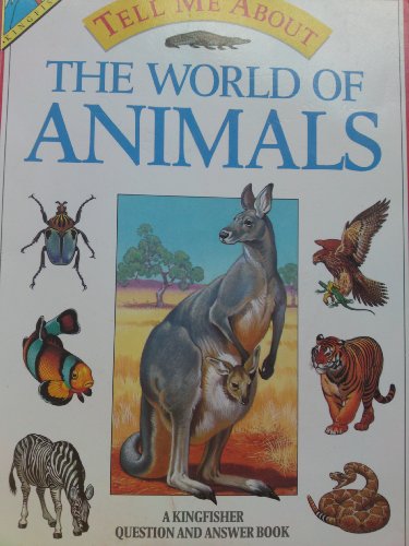Imagen de archivo de World of Animals (Tell Me About) a la venta por AwesomeBooks