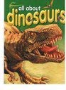 Imagen de archivo de All About Dinosaurs (All About Series) a la venta por AwesomeBooks
