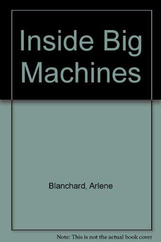 Inside Big Machines (9780862726638) by Blanchard, Arlene; Wells, Tony