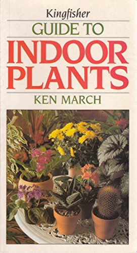 Stock image for Kingfisher Guide to Indoor Plants (Field Guides) for sale by AwesomeBooks