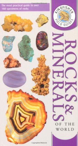 Kingfisher Field Guide to Rocks and Minerals of the World