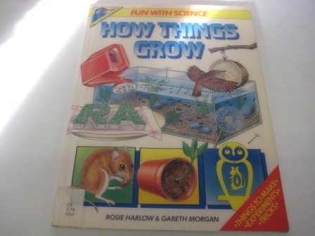 Stock image for How Things Grow (Fun with Science S.) for sale by Goldstone Books