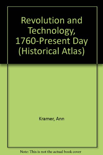 9780862727598: Revolution and Technology: 1760 - Present Day (Historical Atlas)