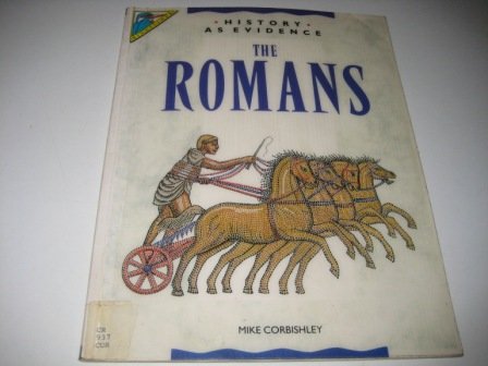 Imagen de archivo de The Romans (History as Evidence) a la venta por AwesomeBooks