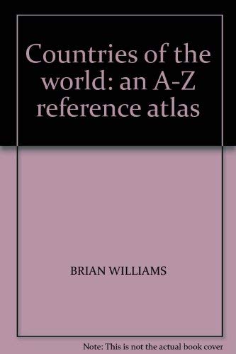 Stock image for Countries of the World: An A-Z Reference Atlas for sale by AwesomeBooks