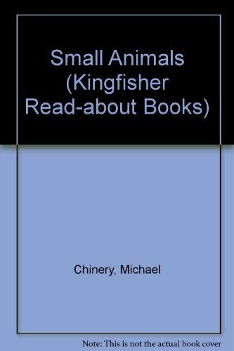 9780862729301: Small Animals (Kingfisher Read About Books)