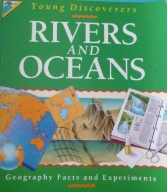 Stock image for Rivers and Oceans (Kingfisher Young Discoverers Geography Facts & Experiments S.) for sale by WorldofBooks