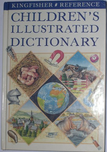 Stock image for Kingfisher Children's Illustrated Dictionary for sale by WorldofBooks