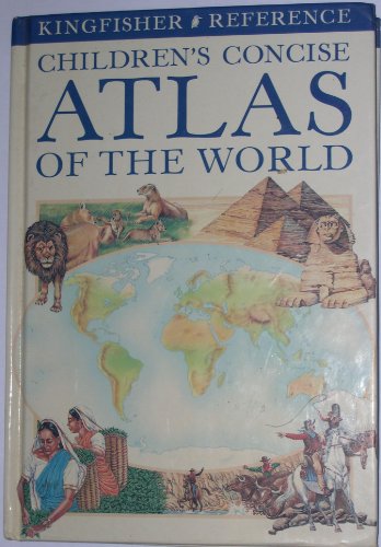 Stock image for The Kingfisher Children's Concise Atlas of the World for sale by Goldstone Books