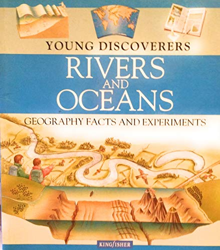 Stock image for Rivers and Oceans (Kingfisher Young Discoverers Geography Facts & Experiments) for sale by ThriftBooks-Atlanta