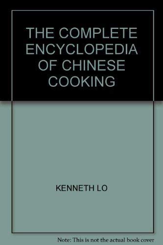 Stock image for The Complete Encyclopedia of Chinese Cooking for sale by WorldofBooks