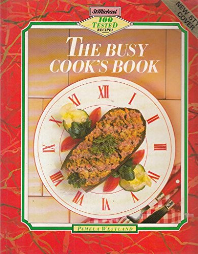 Beispielbild für The Busy Cook's Book: 100 Tested Recipes zum Verkauf von WorldofBooks