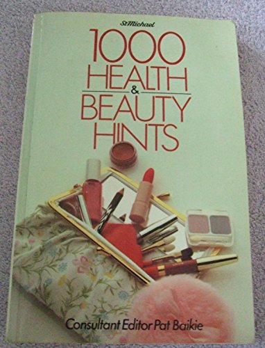Stock image for 1000 Health & Beauty Hints for sale by WorldofBooks