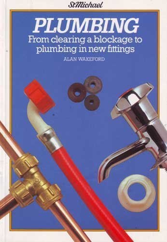 Beispielbild fr Plumbing From clearing a blockage to plumbing in new fittings zum Verkauf von AwesomeBooks