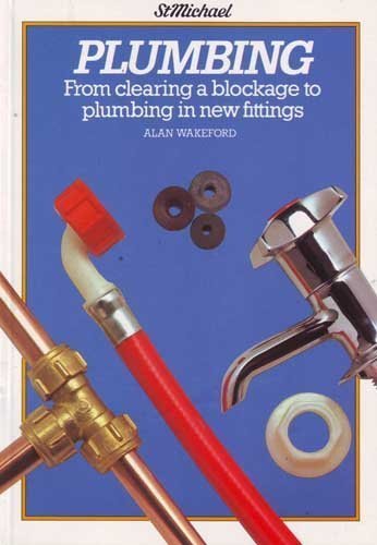 Stock image for Plumbing From clearing a blockage to plumbing in new fittings for sale by AwesomeBooks