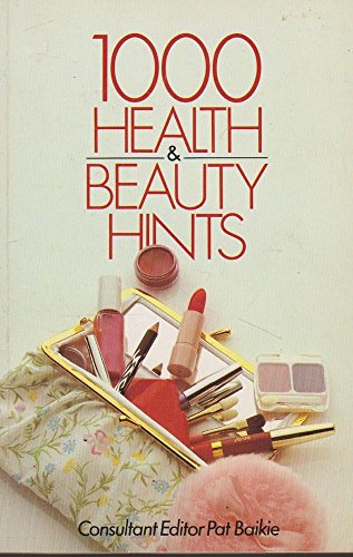 Imagen de archivo de 1000 Health And Beauty Hints a la venta por WorldofBooks