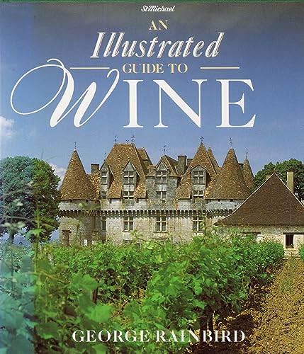 Stock image for An Illustrated Guide to Wine for sale by Better World Books