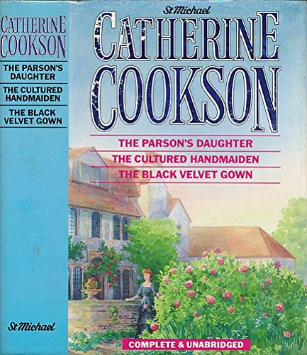 Imagen de archivo de The Parson's Daughter; The Cultured Handmaiden; The Black Velvet Gown [Complete and Unabridged] a la venta por Better World Books Ltd