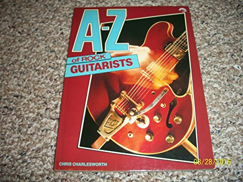 Stock image for A-Z of Rock Guitarists for sale by Callaghan Books South