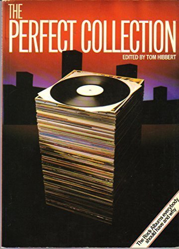 Beispielbild fr The Perfect Collection: The Rock Albums everybody should have and why zum Verkauf von Inquiring Minds