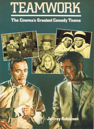 Stock image for Teamwork : The Cinema's Great Comedy Teams for sale by Better World Books