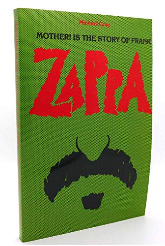 Beispielbild fr Mother! Is the Story of Frank Zappa zum Verkauf von Irish Booksellers