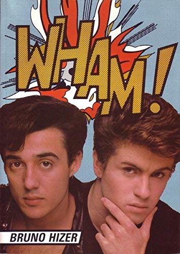 Wham! (9780862763244) by Mike Nicholls; Bruno Hizer