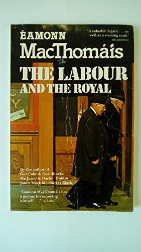 Imagen de archivo de The Labour & the Royal a la venta por ThriftBooks-Atlanta