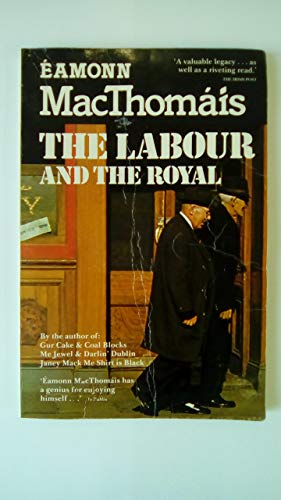 Stock image for The Labour & the Royal for sale by ThriftBooks-Atlanta