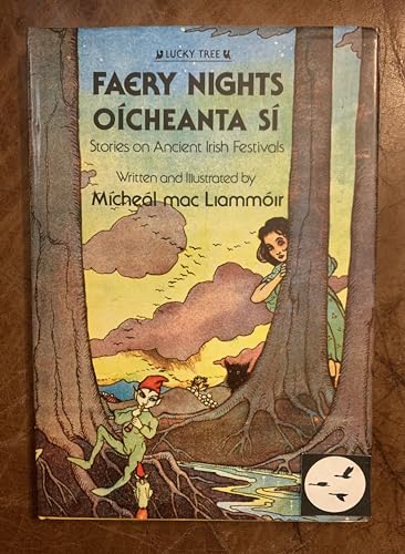 Faery Nights: Stories on Ancient Irish Festivals (Lucky Tree Books) (English and Irish Edition) (9780862780746) by Micheal Mac Liammoir