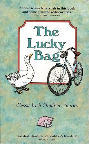 Beispielbild fr The Lucky Bag: Classic Irish Children's Stories zum Verkauf von WorldofBooks