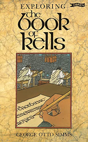 Beispielbild fr Exploring The Book of Kells zum Verkauf von Once Upon A Time Books