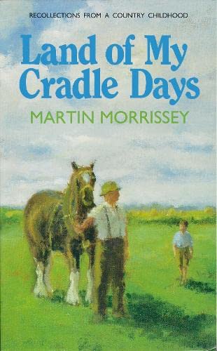 Beispielbild fr Land of My Cradle Days: Recollections from a Country Childhood zum Verkauf von ThriftBooks-Atlanta