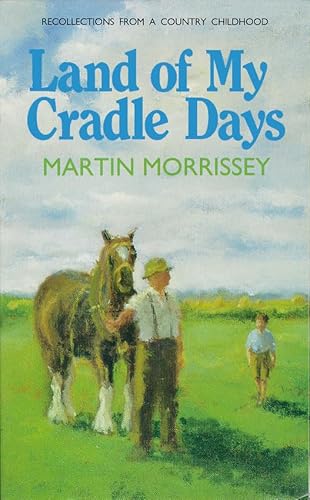 Stock image for Land of My Cradle Days: Recollections from a Country Childhood for sale by ThriftBooks-Atlanta