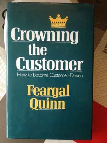 9780862782436: Crowning the customer: How to become customer-driven