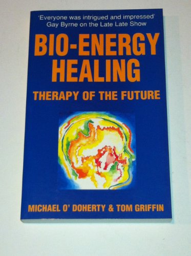 Stock image for Bioenergy Healing: Therapy of the Future for sale by WorldofBooks