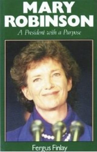 Stock image for Mary Robinson: A President With a Purpose for sale by Wonder Book