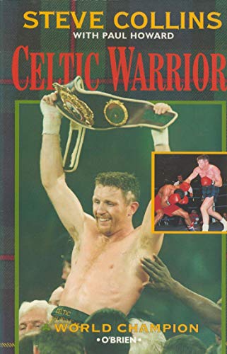 Celtic Warrior (9780862784393) by Collins, Steve; Howard, Paul