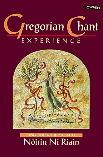 9780862784652: Gregorian Chant Experience: Sing and Meditate With Noirin Ni Riain